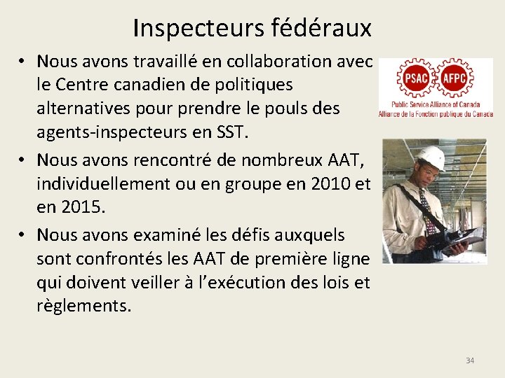Inspecteurs fédéraux • Nous avons travaillé en collaboration avec le Centre canadien de politiques