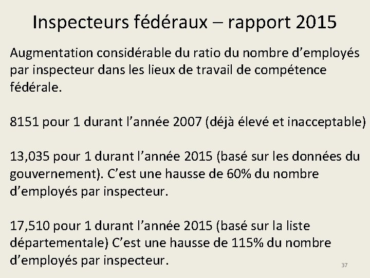 Inspecteurs fédéraux – rapport 2015 Augmentation considérable du ratio du nombre d’employés par inspecteur