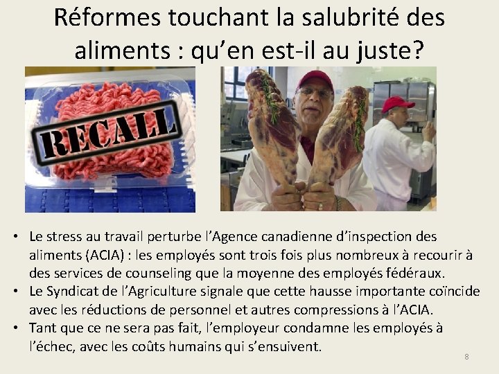 Réformes touchant la salubrité des aliments : qu’en est-il au juste? • Le stress