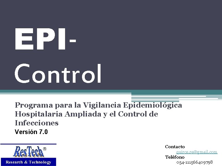 EPIControl Programa para la Vigilancia Epidemiológica Hospitalaria Ampliada y el Control de Infecciones Versión