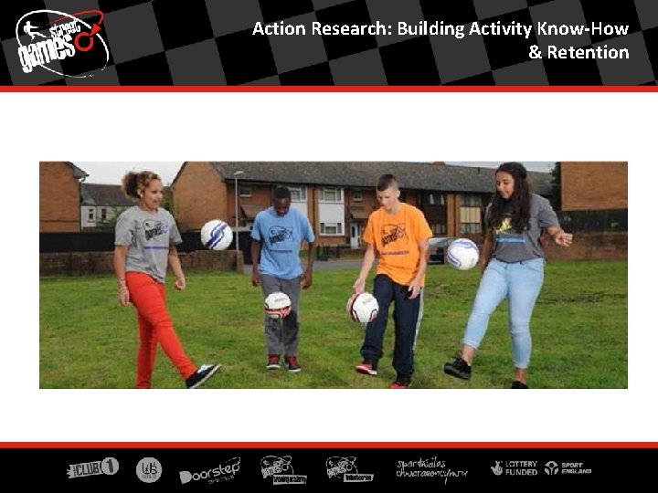 Action Research: Building Activity Know-How & Retention 