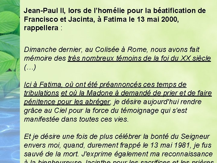 Jean-Paul II, lors de l’homélie pour la béatification de Francisco et Jacinta, à Fatima