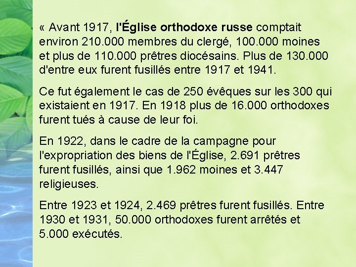 « Avant 1917, l'Église orthodoxe russe comptait environ 210. 000 membres du clergé, « Avant 1917, l'Église orthodoxe russe comptait environ 210. 000 membres du clergé,