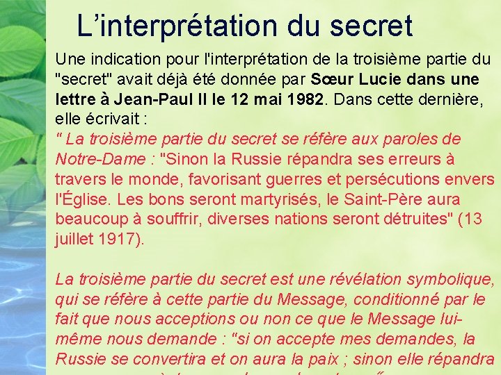 L’interprétation du secret Une indication pour l'interprétation de la troisième partie du "secret" avait