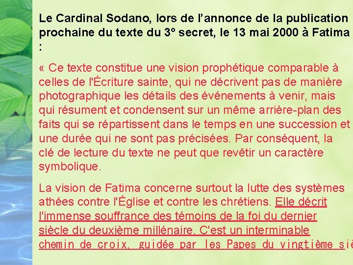 Le Cardinal Sodano, lors de l’annonce de la publication prochaine du texte du 3°