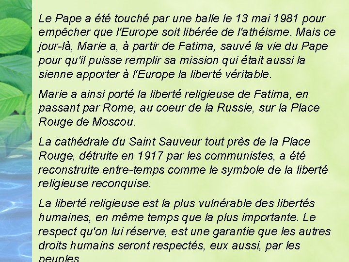 Le Pape a été touché par une balle le 13 mai 1981 pour empêcher