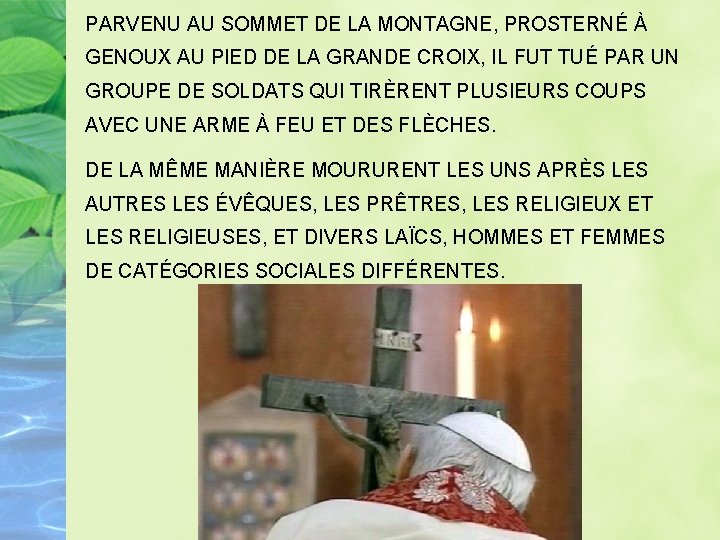 PARVENU AU SOMMET DE LA MONTAGNE, PROSTERNÉ À GENOUX AU PIED DE LA GRANDE PARVENU AU SOMMET DE LA MONTAGNE, PROSTERNÉ À GENOUX AU PIED DE LA GRANDE