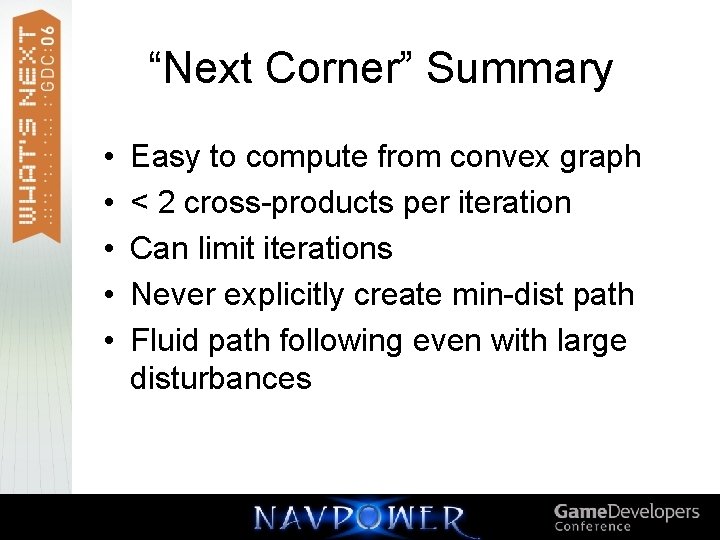 “Next Corner” Summary • • • Easy to compute from convex graph < 2