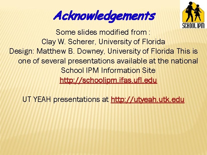 Acknowledgements Some slides modified from : Clay W. Scherer, University of Florida Design: Matthew