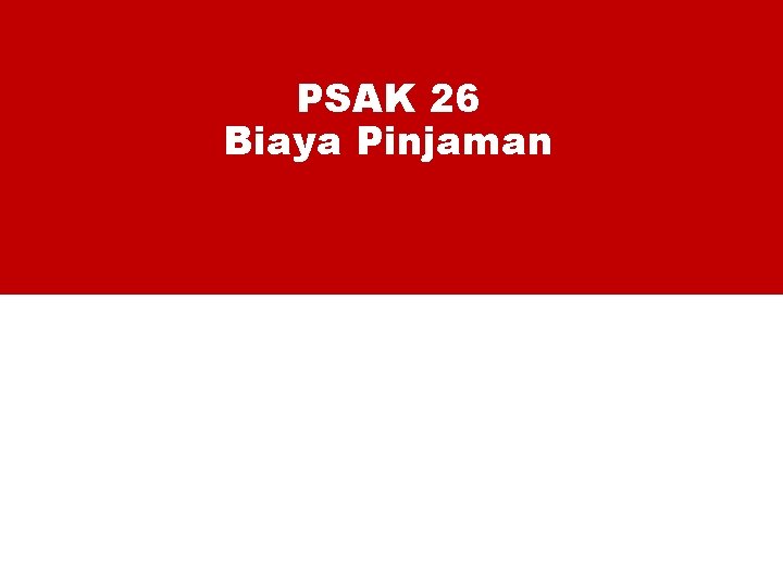 PSAK 26 Biaya Pinjaman 