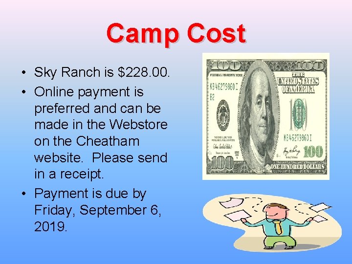 Camp Cost • Sky Ranch is $228. 00. • Online payment is preferred and