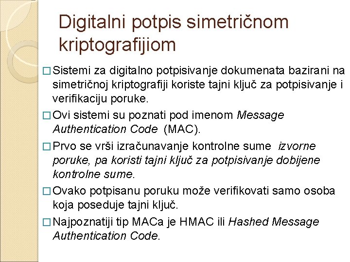 Digitalni potpis simetričnom kriptografijiom � Sistemi za digitalno potpisivanje dokumenata bazirani na simetričnoj kriptografiji