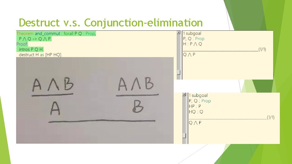 Destruct v. s. Conjunction-elimination 