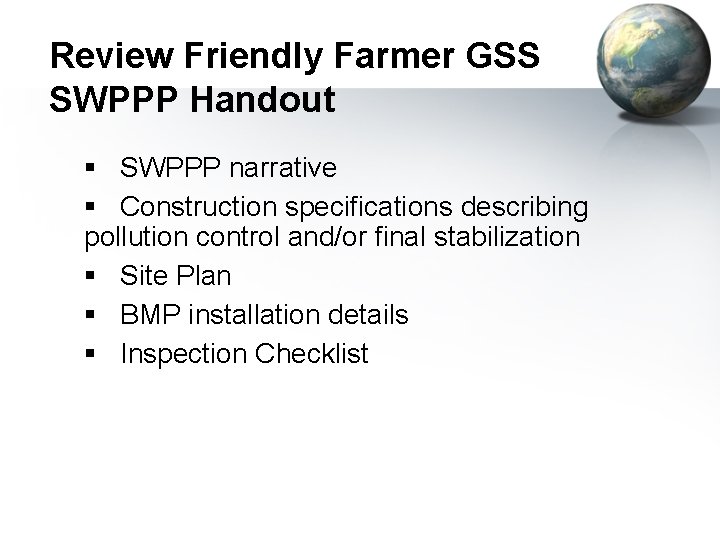Review Friendly Farmer GSS SWPPP Handout § SWPPP narrative § Construction specifications describing pollution