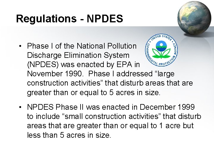 Regulations - NPDES • Phase I of the National Pollution Discharge Elimination System (NPDES)