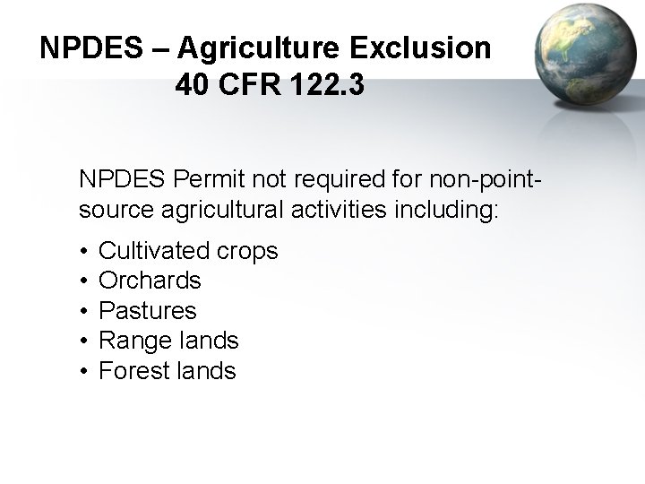 NPDES – Agriculture Exclusion 40 CFR 122. 3 NPDES Permit not required for non-pointsource