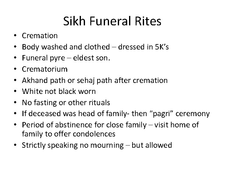 Sikh Funeral Rites Cremation Body washed and clothed – dressed in 5 K’s Funeral Sikh Funeral Rites Cremation Body washed and clothed – dressed in 5 K’s Funeral