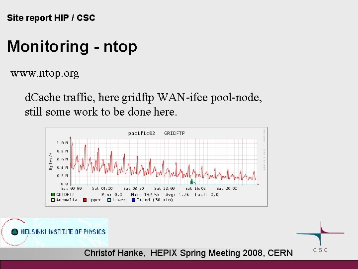 Site report HIP / CSC Monitoring - ntop www. ntop. org d. Cache traffic,