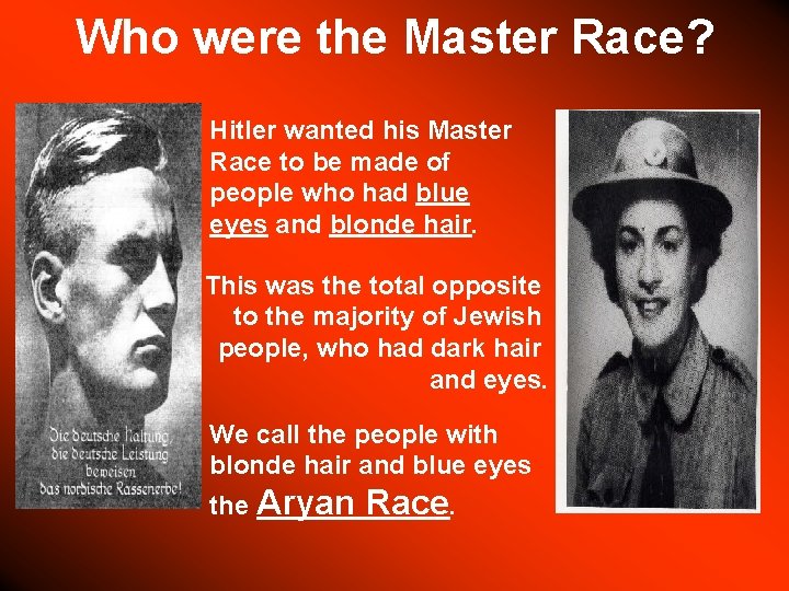 Who were the Master Race? Hitler wanted his Master Race to be made of