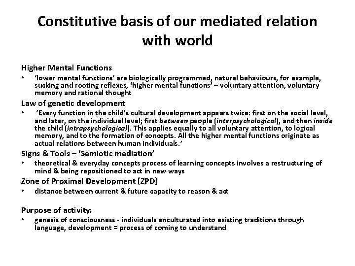 Constitutive basis of our mediated relation with world Higher Mental Functions • ‘lower mental
