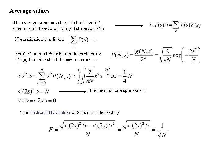 Average values The average or mean value of a function f(s) over a normalized