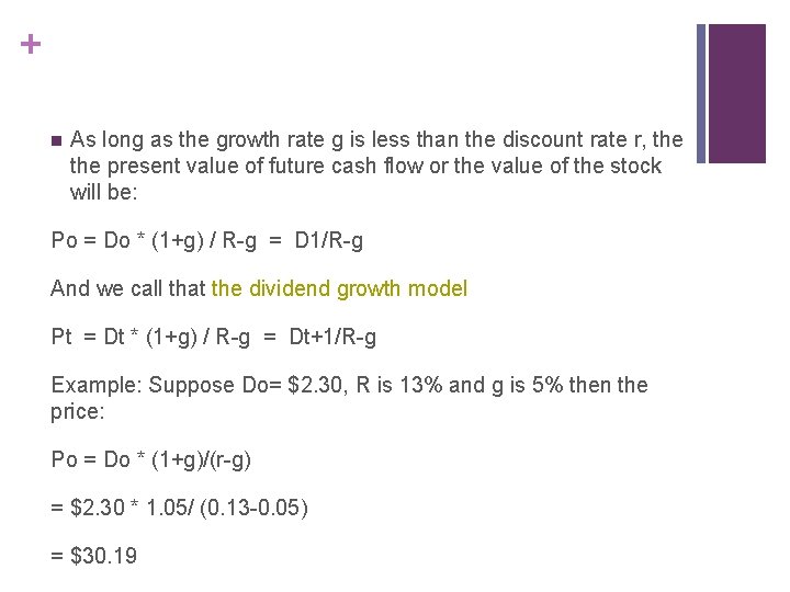 + n As long as the growth rate g is less than the discount