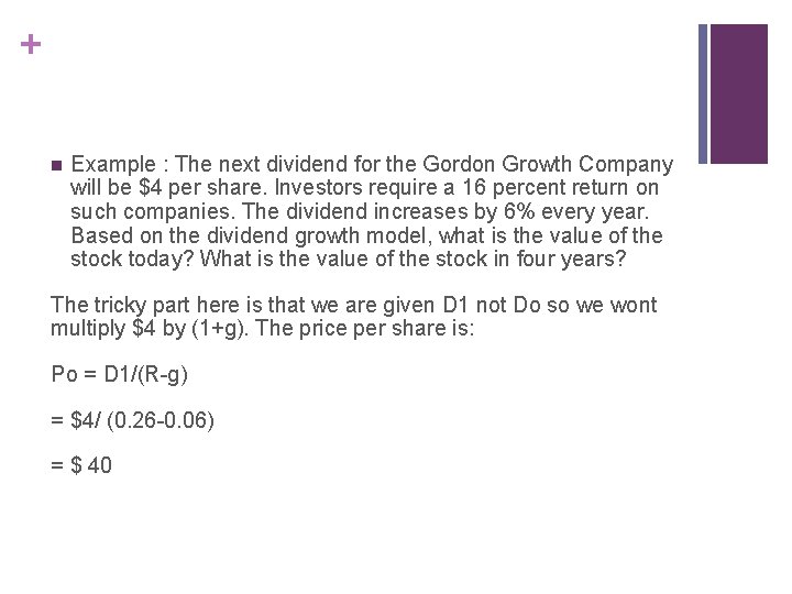 + n Example : The next dividend for the Gordon Growth Company will be