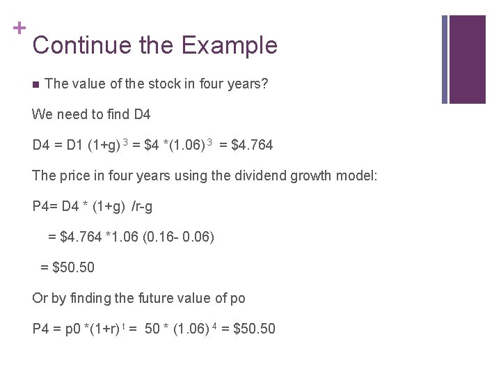 + Continue the Example n The value of the stock in four years? We