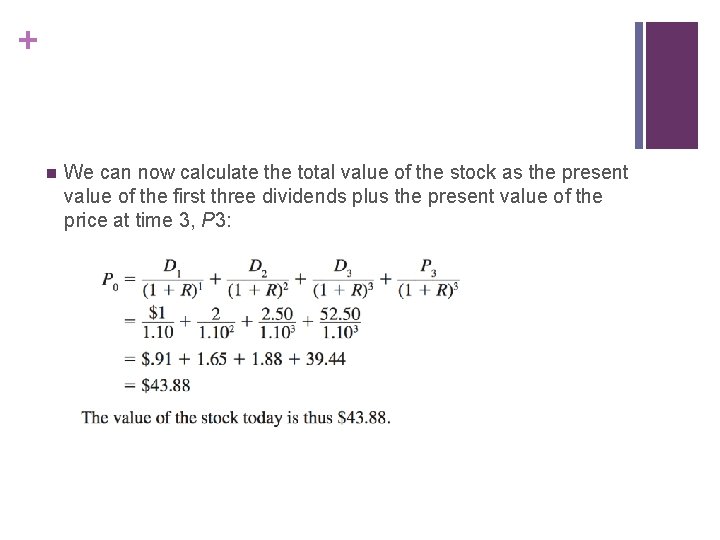 + n We can now calculate the total value of the stock as the