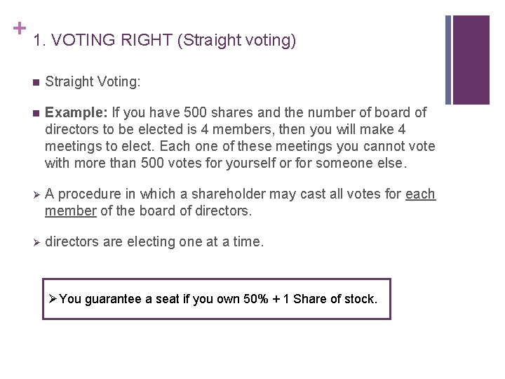 + 1. VOTING RIGHT (Straight voting) n Straight Voting: n Example: If you have
