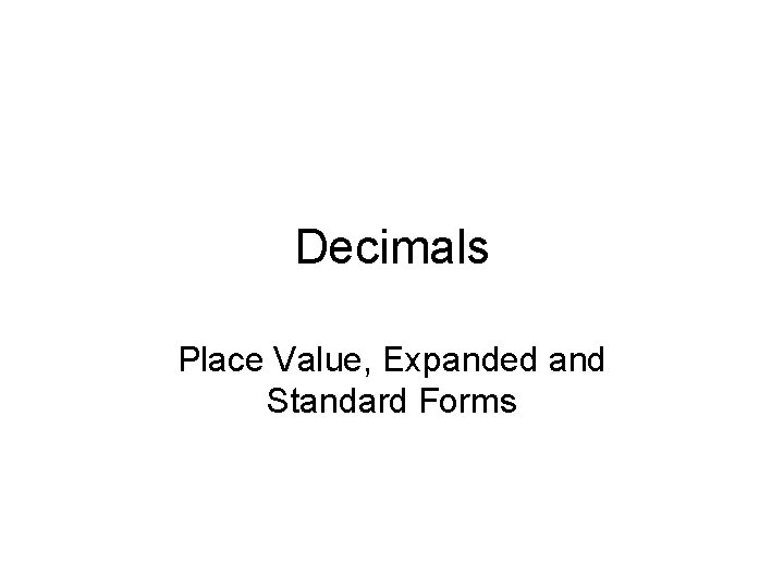 Decimals Place Value, Expanded and Standard Forms 
