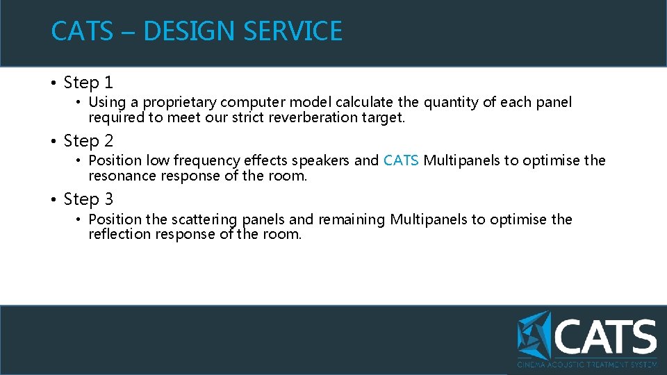 CATS – DESIGN SERVICE • Step 1 • Using a proprietary computer model calculate