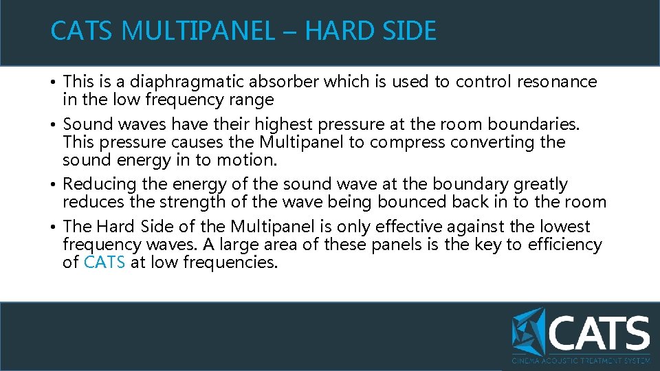 CATS MULTIPANEL – HARD SIDE • This is a diaphragmatic absorber which is used