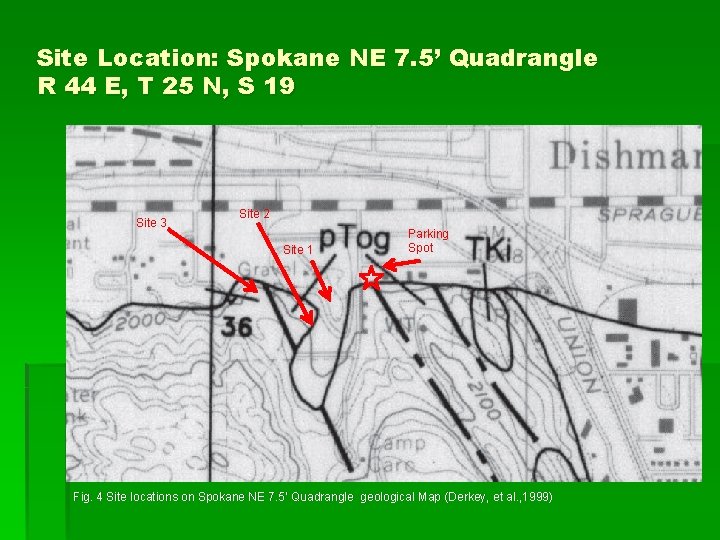 Site Location: Spokane NE 7. 5’ Quadrangle R 44 E, T 25 N, S