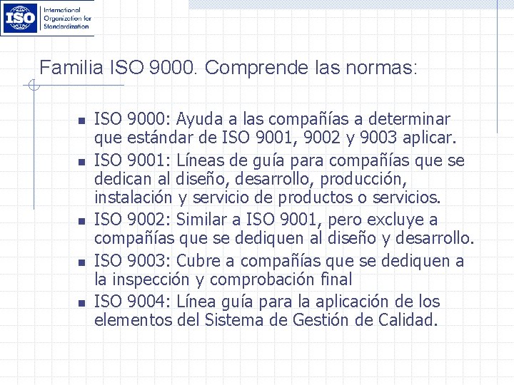 Normas ISO Series 9000 14000 y 22000 Gestin