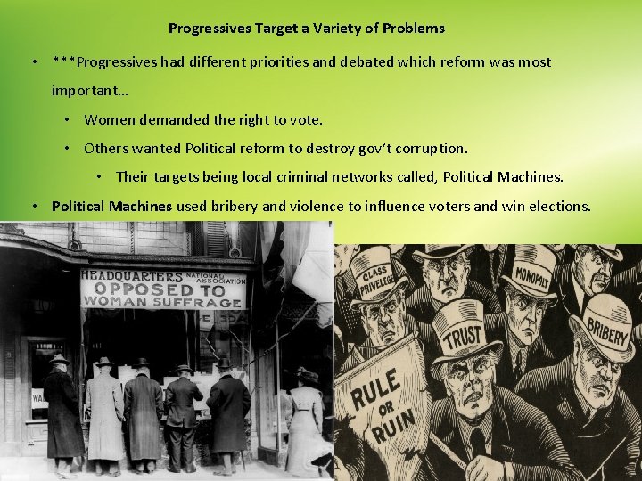 Progressives Target a Variety of Problems • ***Progressives had different priorities and debated which