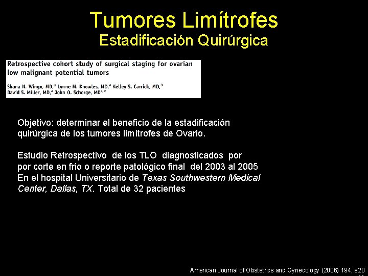 Tumores Limítrofes Estadificación Quirúrgica Objetivo: determinar el beneficio de la estadificación quirúrgica de los