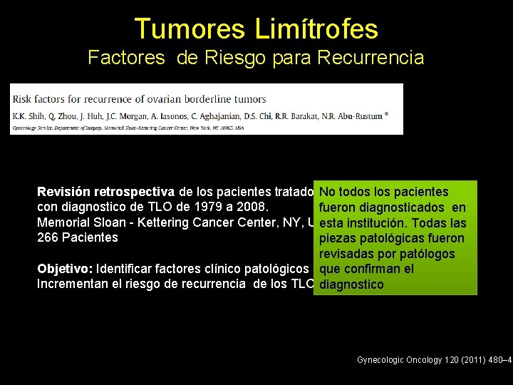 Tumores Limítrofes Factores de Riesgo para Recurrencia Revisión retrospectiva de los pacientes tratados. No