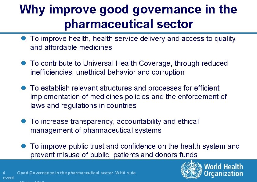 Why improve good governance in the pharmaceutical sector l To improve health, health service