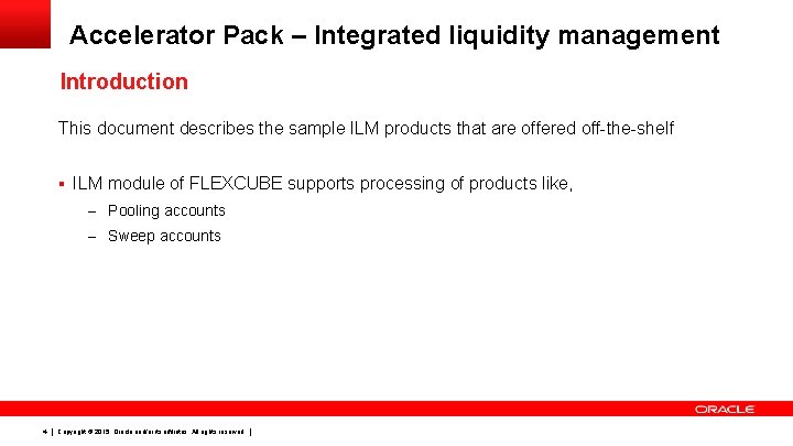 Accelerator Pack – Integrated liquidity management Introduction This document describes the sample ILM products