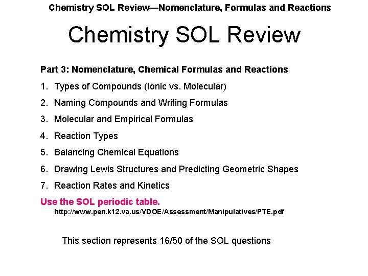 Chemistry SOL Review—Nomenclature, Formulas and Reactions Chemistry SOL Review Part 3: Nomenclature, Chemical Formulas