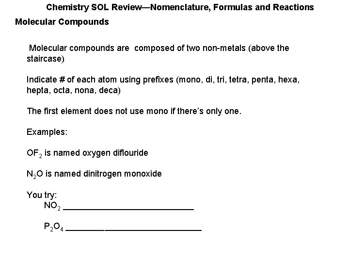 Chemistry SOL Review—Nomenclature, Formulas and Reactions Molecular Compounds Molecular compounds are composed of two