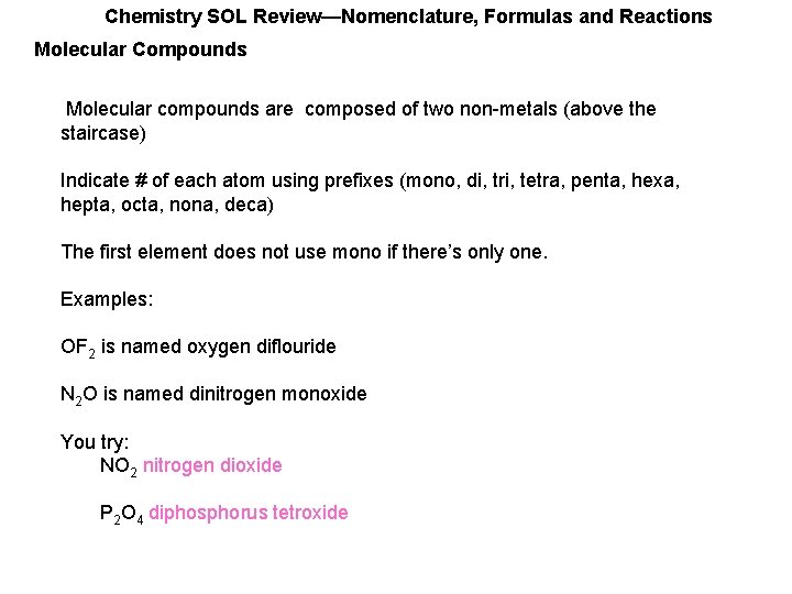 Chemistry SOL Review—Nomenclature, Formulas and Reactions Molecular Compounds Molecular compounds are composed of two