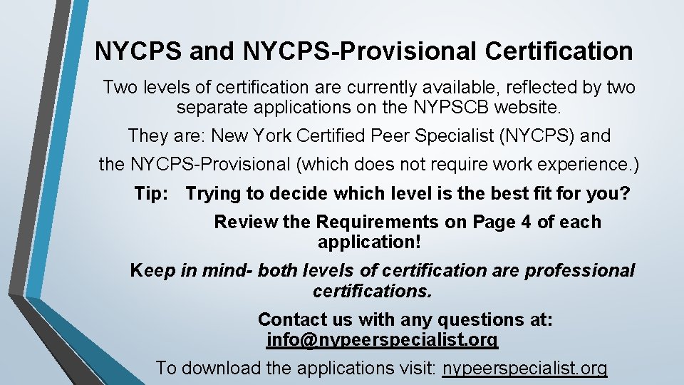 NYCPS and NYCPS-Provisional Certification Two levels of certification are currently available, reflected by two