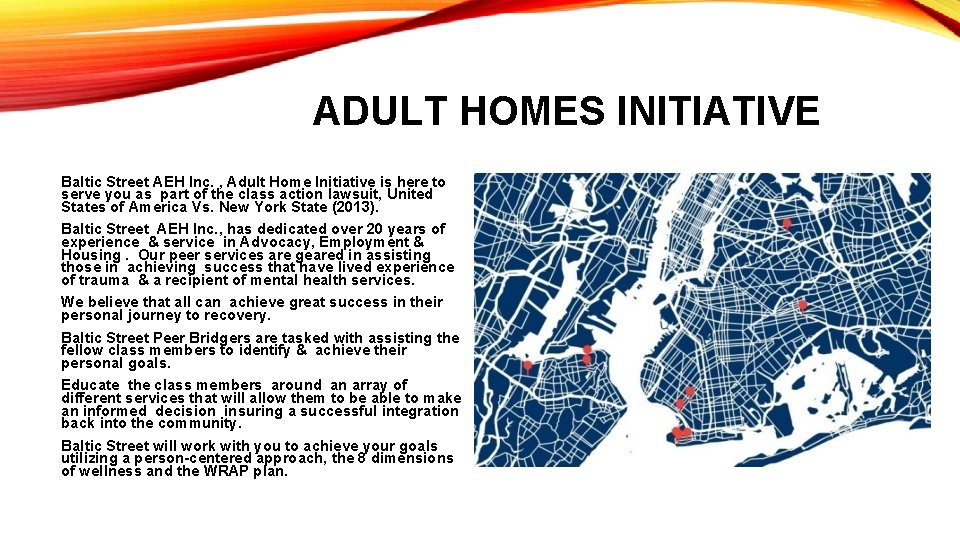 ADULT HOMES INITIATIVE Baltic Street AEH Inc. , Adult Home Initiative is here to