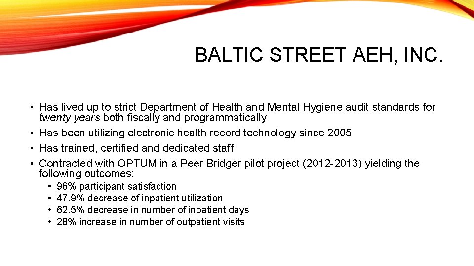 BALTIC STREET AEH, INC. • Has lived up to strict Department of Health and