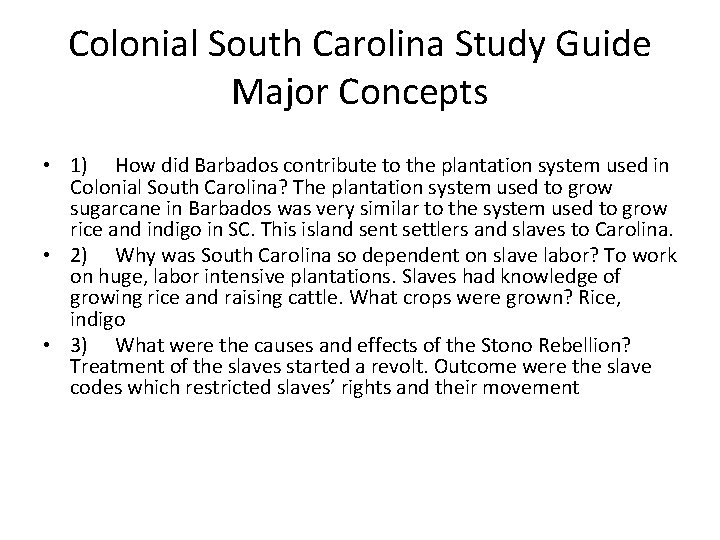 Colonial South Carolina Study Guide Major Concepts • 1) How did Barbados contribute to