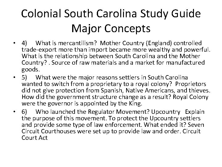 Colonial South Carolina Study Guide Major Concepts • 4) What is mercantilism? Mother Country