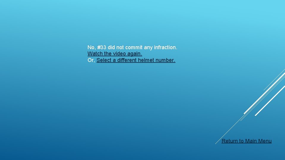 No, #33 did not commit any infraction. Watch the video again. Or, Select a
