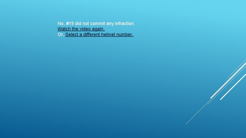 No, #19 did not commit any infraction. Watch the video again. Or, Select a